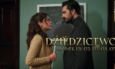 Dziedzictwo odcinki 131, 132, 133, 134, 135 online ZA DARMO – Oglądaj serial turecki DZIEDZICTWO na TVP VOD