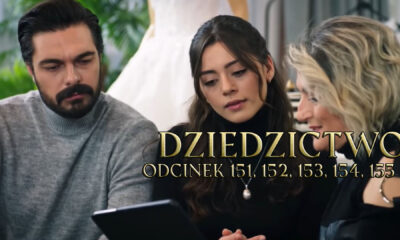 Dziedzictwo odcinki 151, 152, 153, 154, 155 online ZA DARMO – Oglądaj serial turecki DZIEDZICTWO na TVP VOD