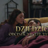 Dziedzictwo odcinki 231, 232, 233, 234, 235 online ZA DARMO – Oglądaj Serial turecki DZIEDZICTWO na VOD TVP